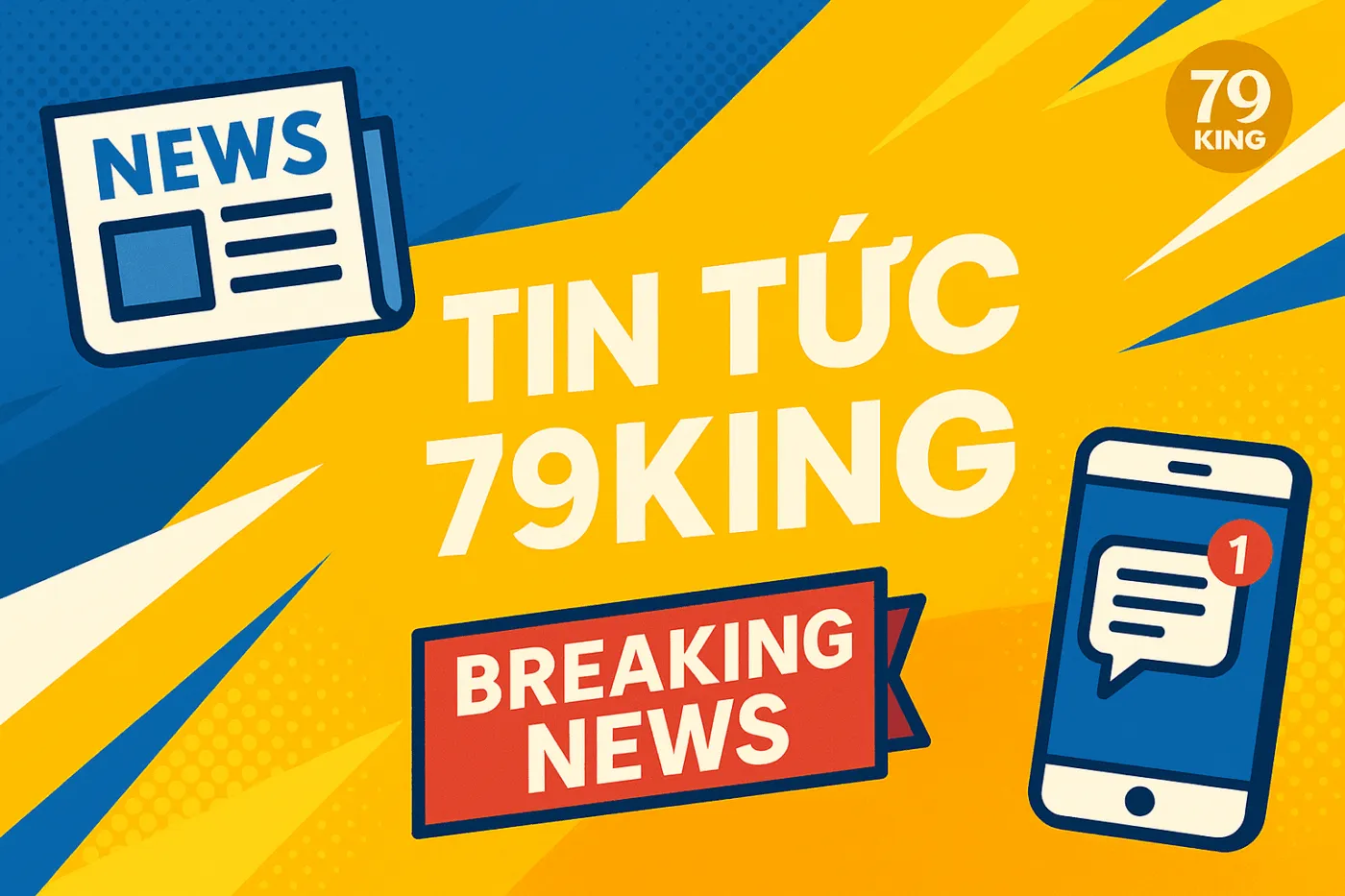 Tin tức 79king 1 Tin tức 79king - Hình ảnh minh họa về Sản Phẩm Cá Cược 79King trên 79King - Nhà Cái Số 1 Việt Nam.